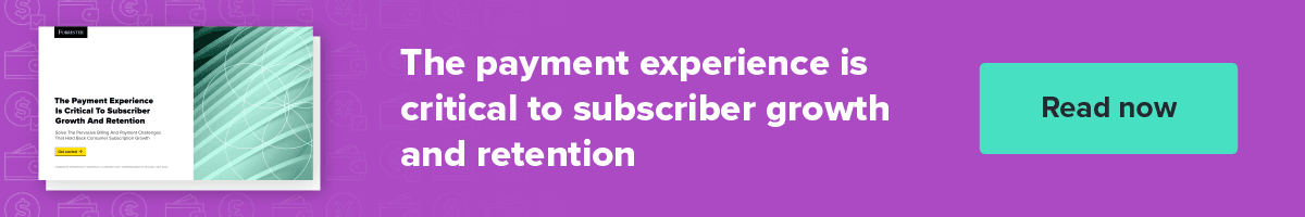 Forrester report The payment experience is critical to subscriber growth and retention CTA image