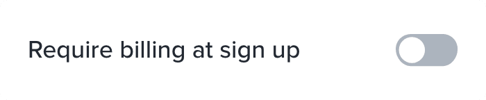 Require billing at sign up